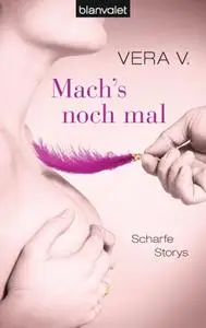 Mach's noch mal: Scharfe Storys