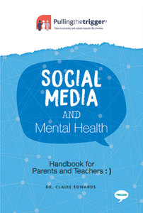 Social Media and Mental Health : Handbook for Parents and Teachers