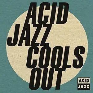 VA - Acid Jazz Cools Out (2017)