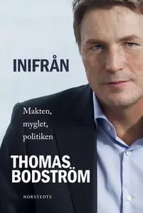 «Inifrån - makten, myglet, politiken» by Thomas Bodström