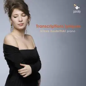 Alissa Zoubritski - Transcriptions lyriques (2020) [Official Digital Download]