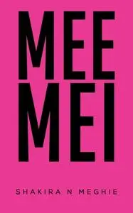 «Mee Mei» by Shakira N Meghie