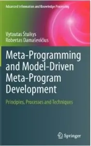 Meta-Programming and Model-Driven Meta-Program Development: Principles, Processes and Techniques [Repost]