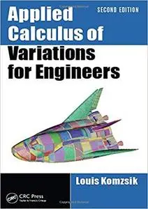 Applied Calculus of Variations for Engineers [Repost]