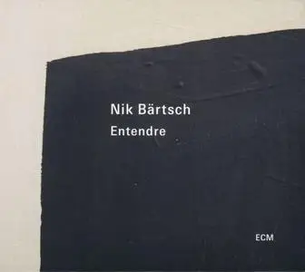 Nik Bartsch - Entendre (2021) {ECM 2703}