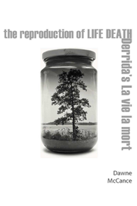 The Reproduction of Life Death : Derrida's La Vie La Mort