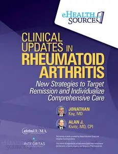 «Clinical Updates in Rheumatoid Arthritis» by Alan J. Kivitz, CPI, Jonathan Kay