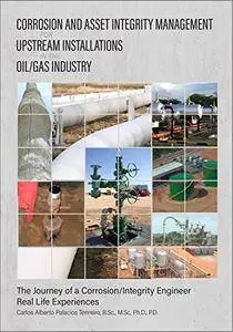Corrosion y Gestion de Integridad de Activos en Instalaciones Upstream de la Industria Petrolera