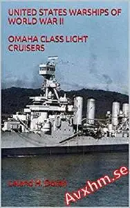 United States Warships of World War II Omaha Class Light Cruisers