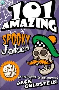 «101 Amazing Spooky Jokes» by Jack Goldstein