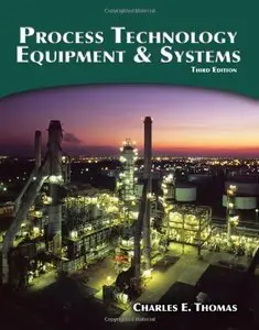 Process Technology Equipment and Systems, 3 edition (repost)