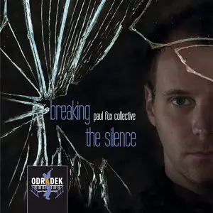 Paul Fox Collective - Breaking the Silence (2015)