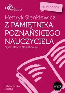 «Z pamiętnika poznańskiego nauczyciela» by Henryk Sienkiewicz