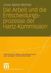 Die Arbeit und die Entscheidungsprozesse der Hartz-Kommission