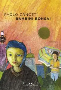 Paolo Zanotti - Bambini bonsai