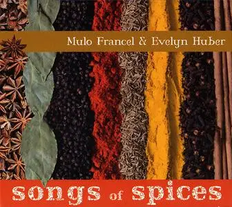 Mulo Francel & Evelyn Huber with Quadro Nuevo - Songs of Spices (2010)