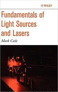 Fundamentals of Light Sources and Lasers