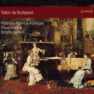 Brigitta Simon, Pavel Kaspar & Thomas Albertus Irnberger - Salon de Budapest (2022)