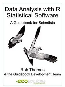 Data Analysis with R statistical Software: A Guidebook for Scientists