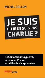 Michel Collon, "Je suis ou je ne suis pas Charlie ?"