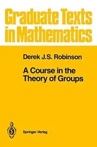 A Course in the Theory of Groups