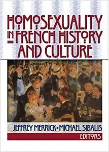 Homosexuality in French History and Culture