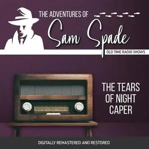 «The Adventures of Sam Spade: The Tears of Night Caper» by Jason James, Robert Tallman