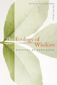 The Ecology of Wisdom: Writings
