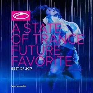Armin van Buuren A State Of Trance - Future Favorite Best Of 2017 (2017)
