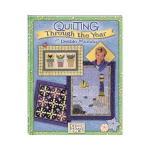 Quilting Through the Year with Debbie Mumm