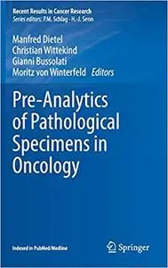 Pre-Analytics of Pathological Specimens in Oncology