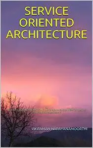 SERVICE ORIENTED ARCHITECTURE