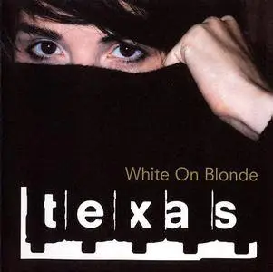 Texas - White On Blonde (1997)