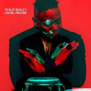 Philip Bailey - Love Will Find A Way (2019) [Official Digital Download 24/96]