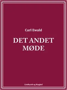 «Det andet møde» by Carl Ewald