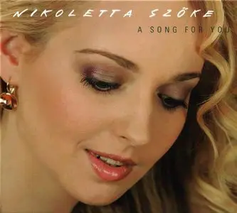 Nikoletta Szoke - A Song for You (2009)