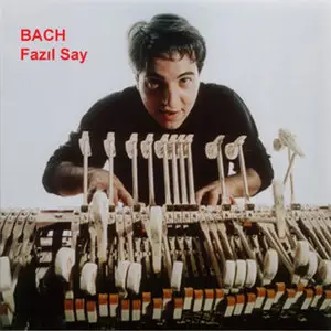 Bach - Plays Fazıl Say