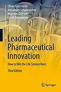 Leading Pharmaceutical Innovation: How to Win the Life Science Race (repost)