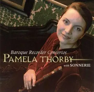 Pamela Thorby, Sonnerie, Monica Huggett - Baroque Recorder Concertos (2002)