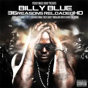 Billy Blue - 36 Reasons Reloaded HD (2010) {Poe Boy Music Group}