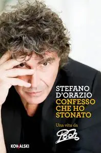 Stefano D'Orazio - Confesso che ho stonato