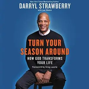 Turn Your Season Around: How God Transforms Your Life [Audiobook]