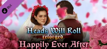 Heads Will Roll Reforged Happily Ever After (2024)