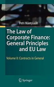 The Law of Corporate Finance: General Principles and EU Law: Volume II: Contracts in General