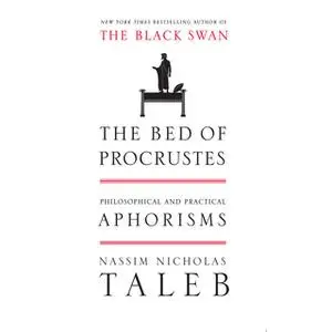 «The Bed of Procrustes» by Nassim Nicholas Taleb