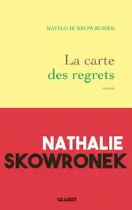 Nathalie Skowronek, "La carte des regrets"