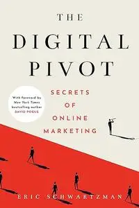 The Digital Pivot: Secrets of Online Marketing