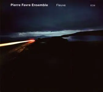 Pierre Favre Ensemble - Fleuve (2006)