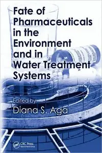 Fate of Pharmaceuticals in the Environment and in Water Treatment Systems (repost)