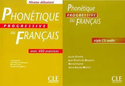 L. Charliac, A.-C. Motron, J.-T. Le Bougnec, B. Loreil, "Phonétique progressive du français (Débutant)" avec CD Audio